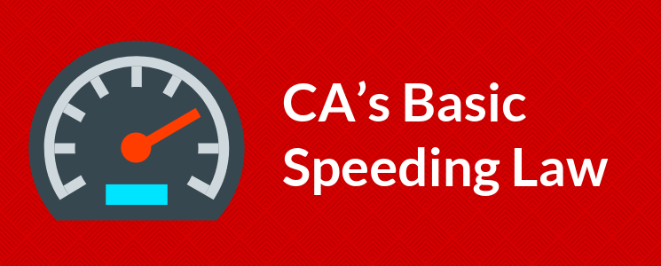 CA’s Basic Speeding Law