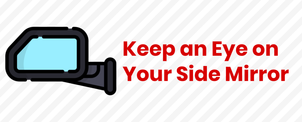 Keep an Eye on Your Rearview Mirror